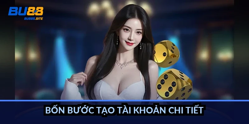 Bốn bước tạo tài khoản chi tiết