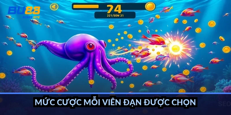 Cách tính xu trong game bắn cá: Cược mỗi viên đạn thế nào 2 Mức cược mỗi viên đạn được chọn thế nào?
