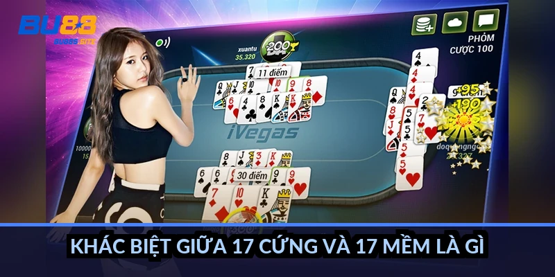 Dealer Blackjack rút đến bao nhiêu: Luật dừng ở 17 điểm 3 Khác biệt giữa 17 cứng và 17 mềm là gì?
