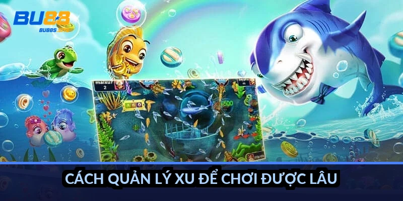 Cách tính xu trong game bắn cá: Cược mỗi viên đạn thế nào 4 Cách quản lý xu để chơi được lâu