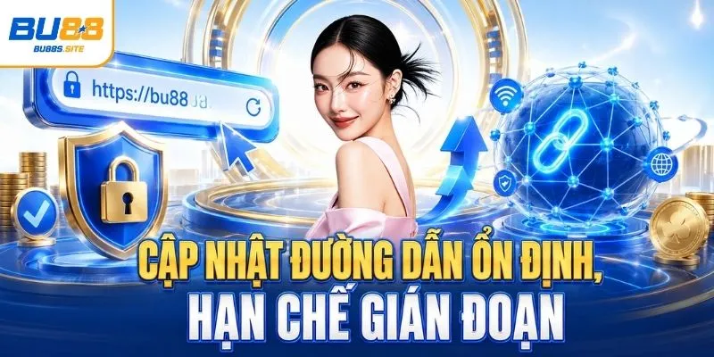 Homepage 3 Cập nhật đường dẫn ổn định, hạn chế gián đoạn